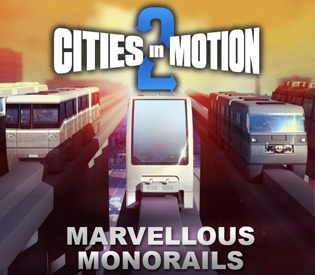 Cities In Motion 2 – Marvellous Monorails DLC Steam CD Key